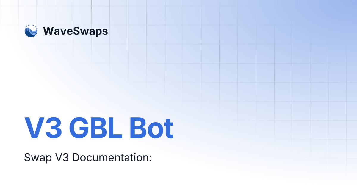 V3 GBL Bot | WaveSwaps
